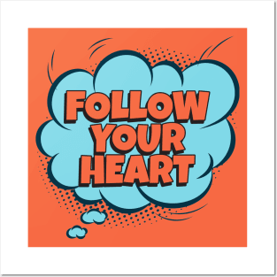 Follow your Heart - Comic Book Graphic Posters and Art